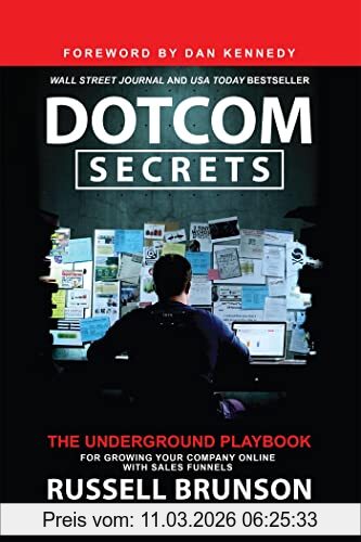 Russell Brunson Dotcom Secrets, The Underground Playbook For Growing Your Company Online With Sales Funnels