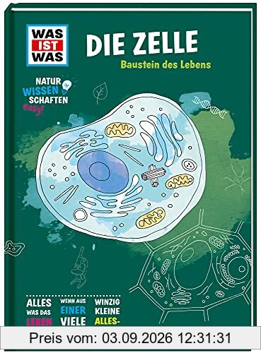 WAS IST WAS Naturwissenschaften easy! Biologie. Die Zelle: Baustein des Lebens