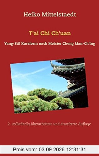 T'ai Chi Ch'uan: Yang-Stil Kurzform nach Meister Cheng Man-Ch'ing