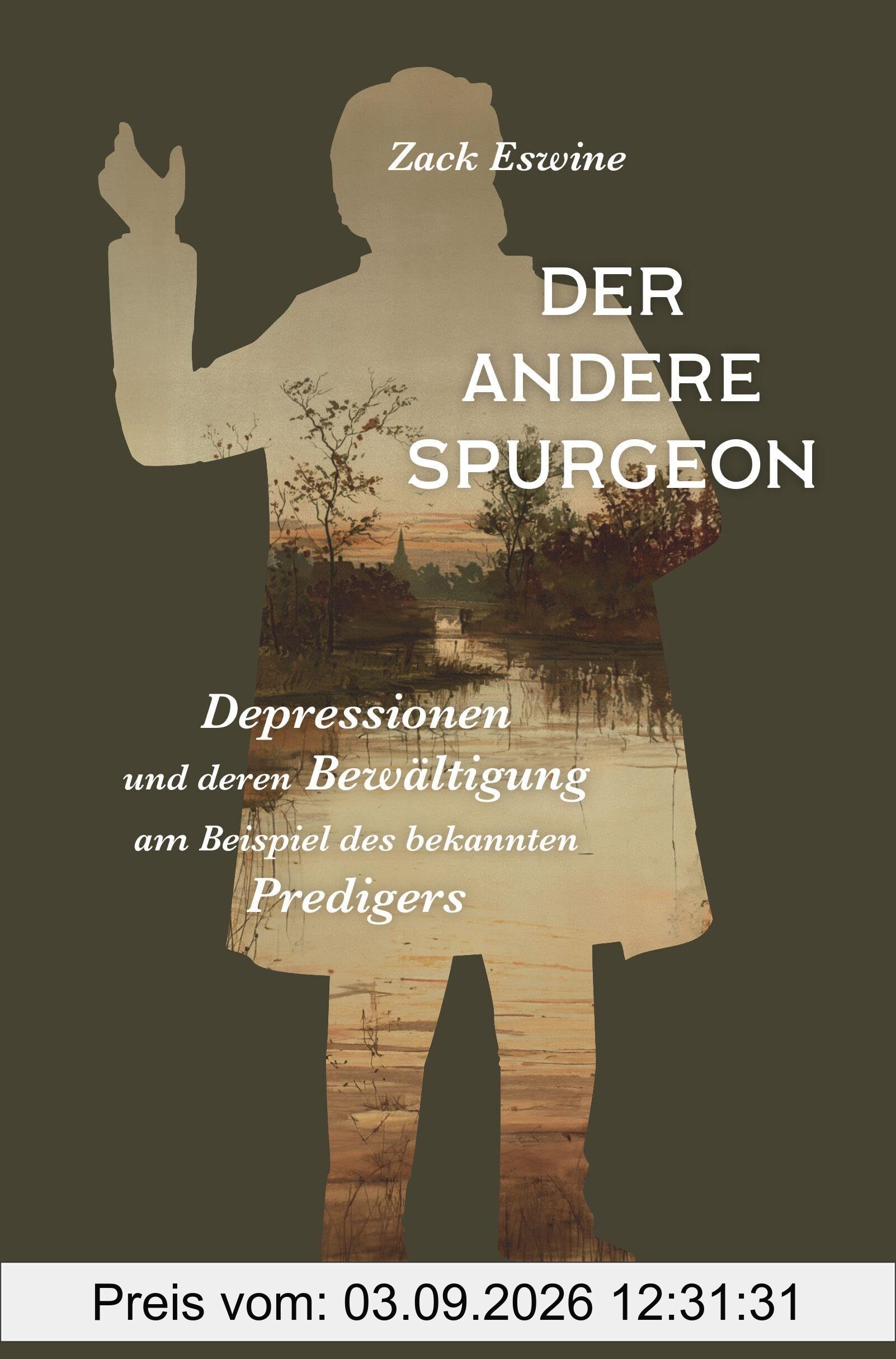 Der andere Spurgeon: Depressionen und deren Bewältigung am Beispiel des bekannten Predigers