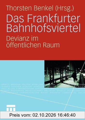 Das Frankfurter Bahnhofsviertel: Devianz im öffentlichen Raum