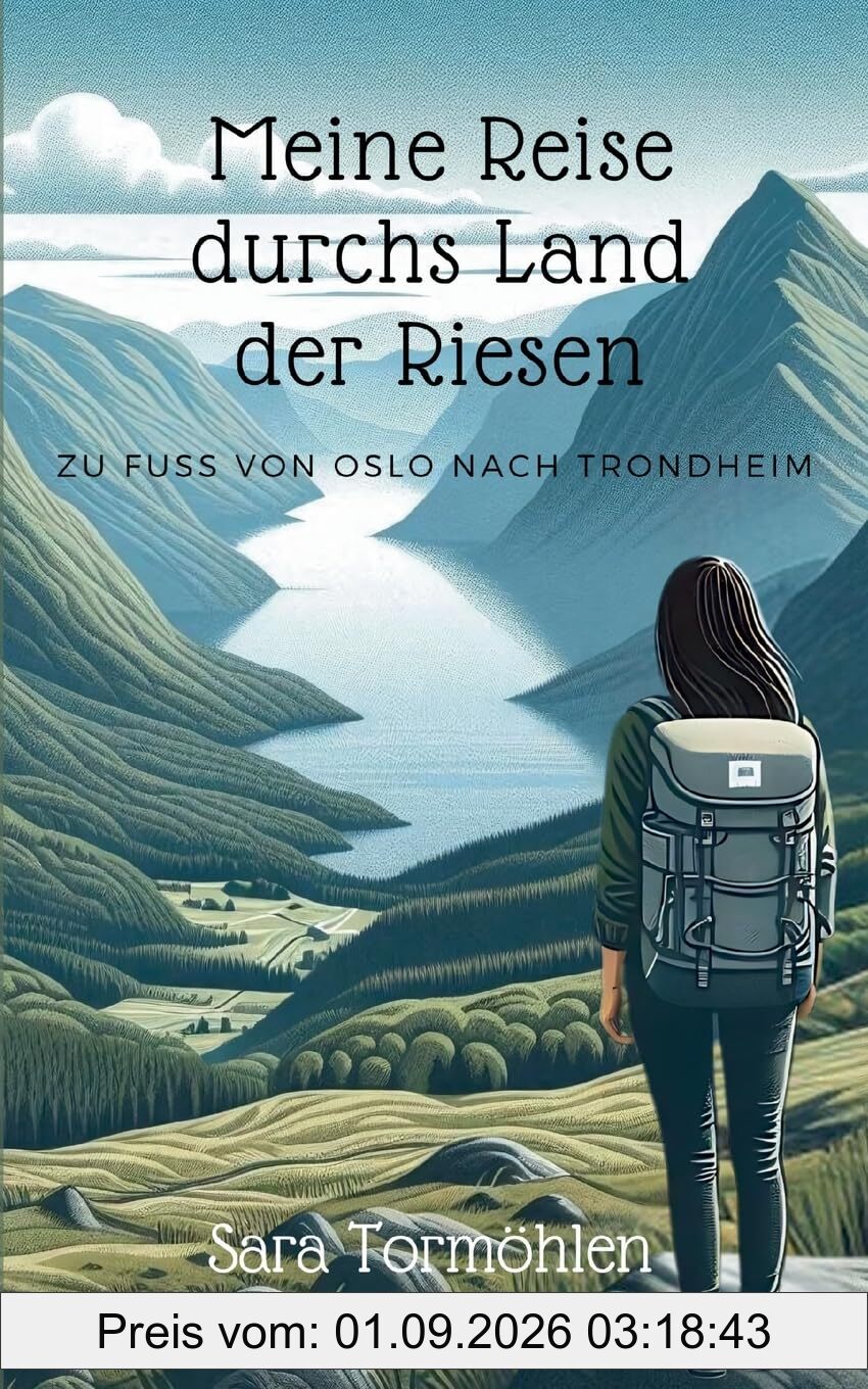 Meine Reise durchs Land der Riesen: Zu Fuß von Oslo nach Trondheim