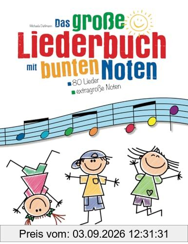 Das große Liederbuch mit bunten Noten