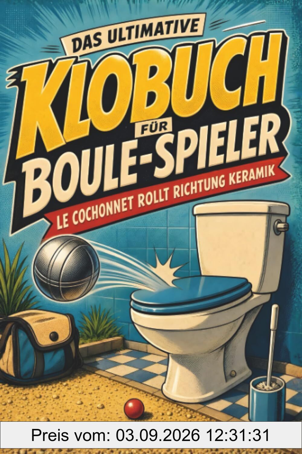 Das ultimative Klobuch für Boule-Spieler