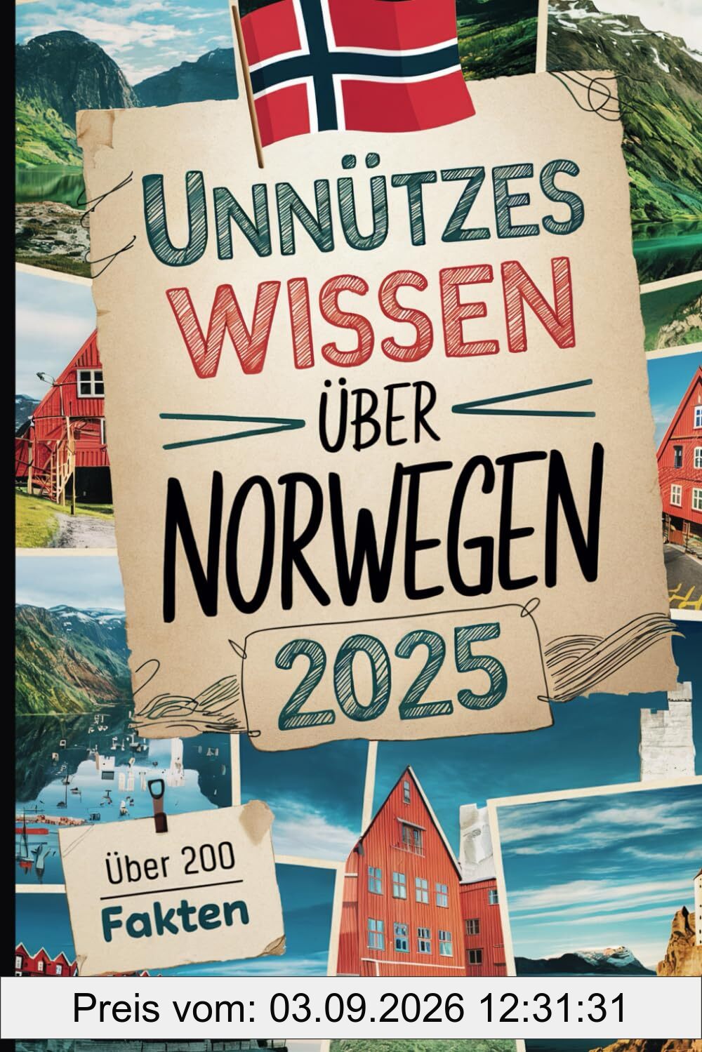 Unnützes Wissen über Norwegen: Über 200 kuriose und überraschende Fakten, die du vielleicht nicht wusstest – das perfekte Geschenk für Norwegen-Fans und Reisende