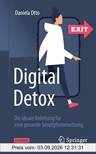 Digital Detox: Die ideale Anleitung für eine gesunde Smartphonenutzung