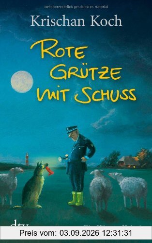 Rote Grütze mit Schuss: Ein Küsten-Krimi