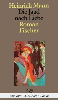 Die Jagd nach Liebe: Roman