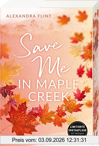 Maple-Creek-Reihe, Band 2: Save Me in Maple Creek (die langersehnte Fortsetzung des Wattpad-Erfolgs Meet Me in Maple Creek) (Maple-Creek-Reihe, 2)