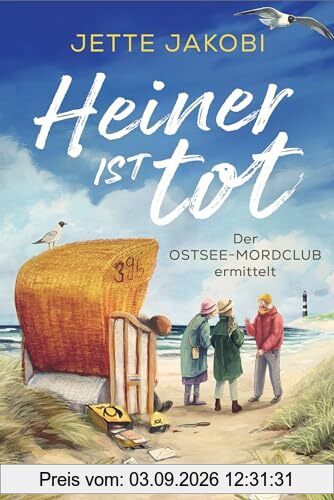 Heiner ist tot: Der Ostseemordclub ermittelt