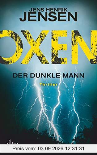 Oxen. Der dunkle Mann: Thriller (Danehof-Trilogie)