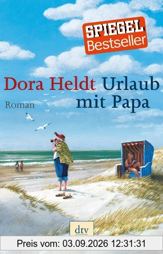 Urlaub mit Papa: Roman