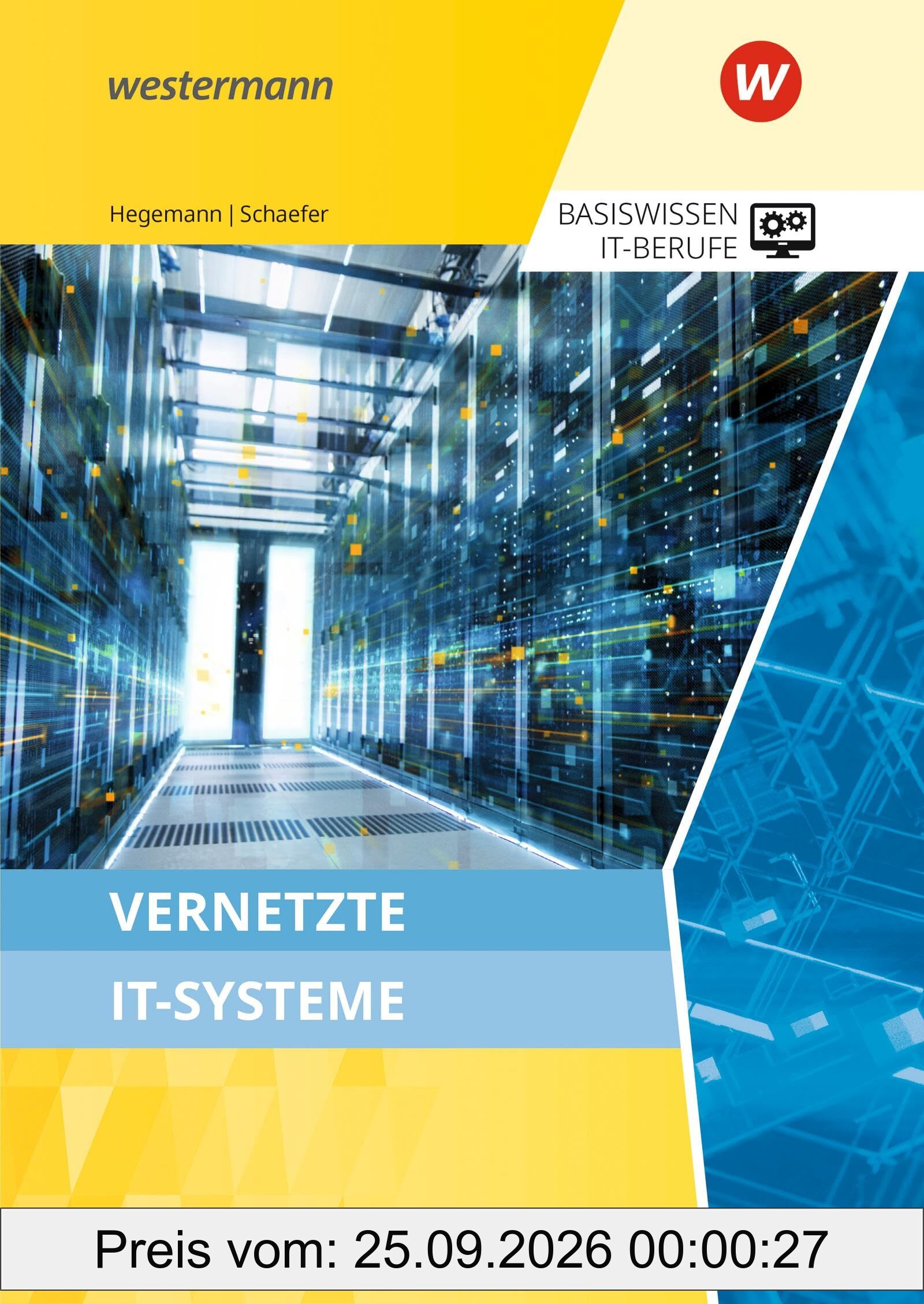 Basiswissen IT-Berufe: Vernetzte IT-Systeme Schulbuch