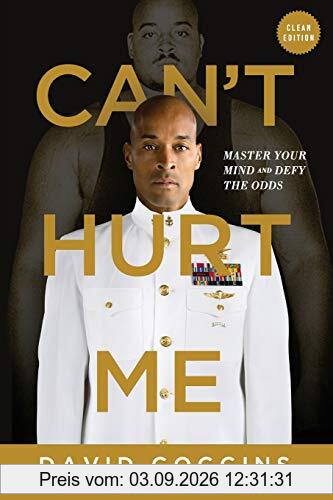 Can't Hurt Me: Master Your Mind and Defy the Odds - Clean Edition