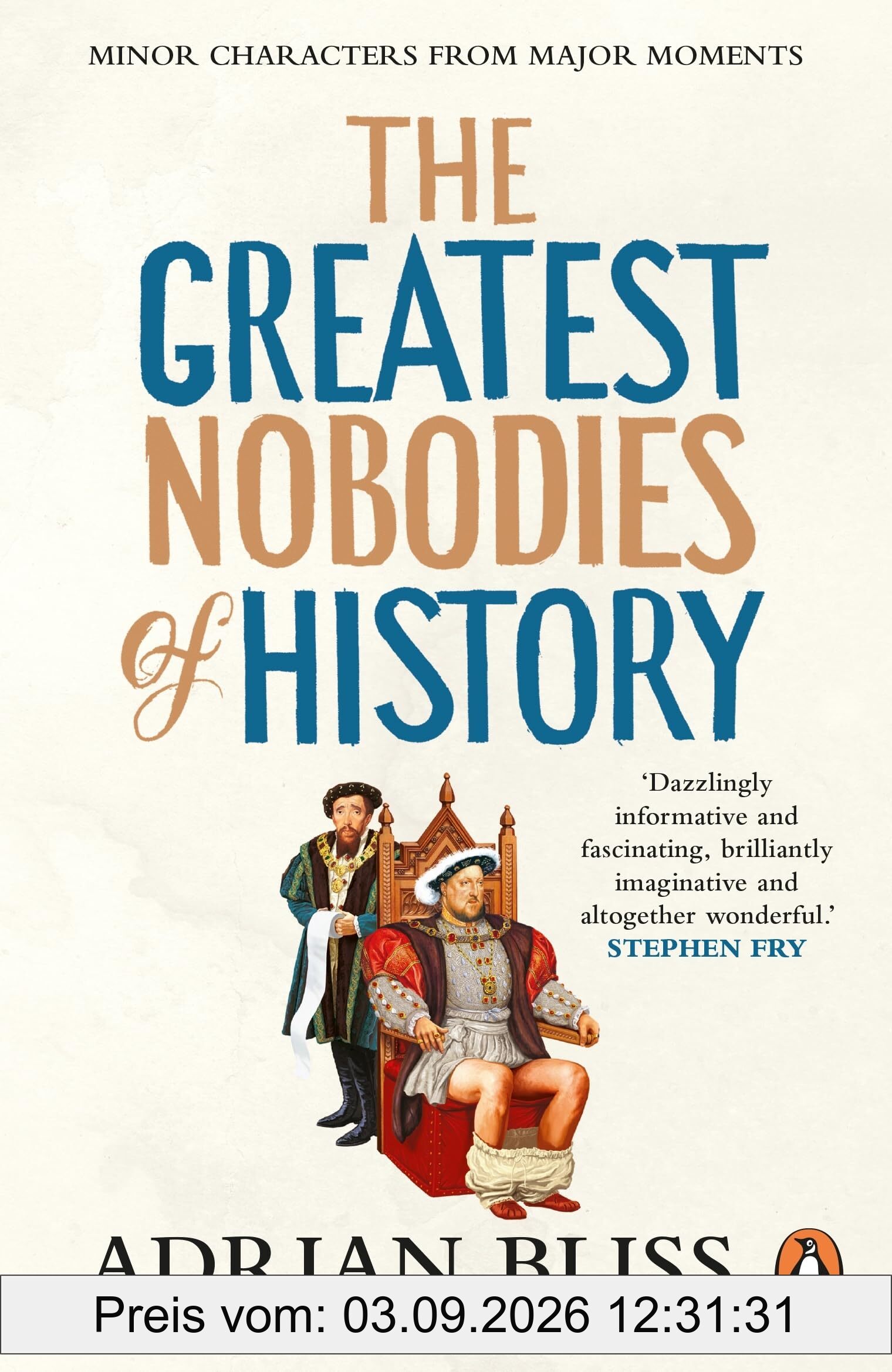 The Greatest Nobodies of History: Minor Characters from Major Moments
