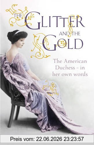 Balsan, Consuelo Vanderbilt Glitter And The Gold