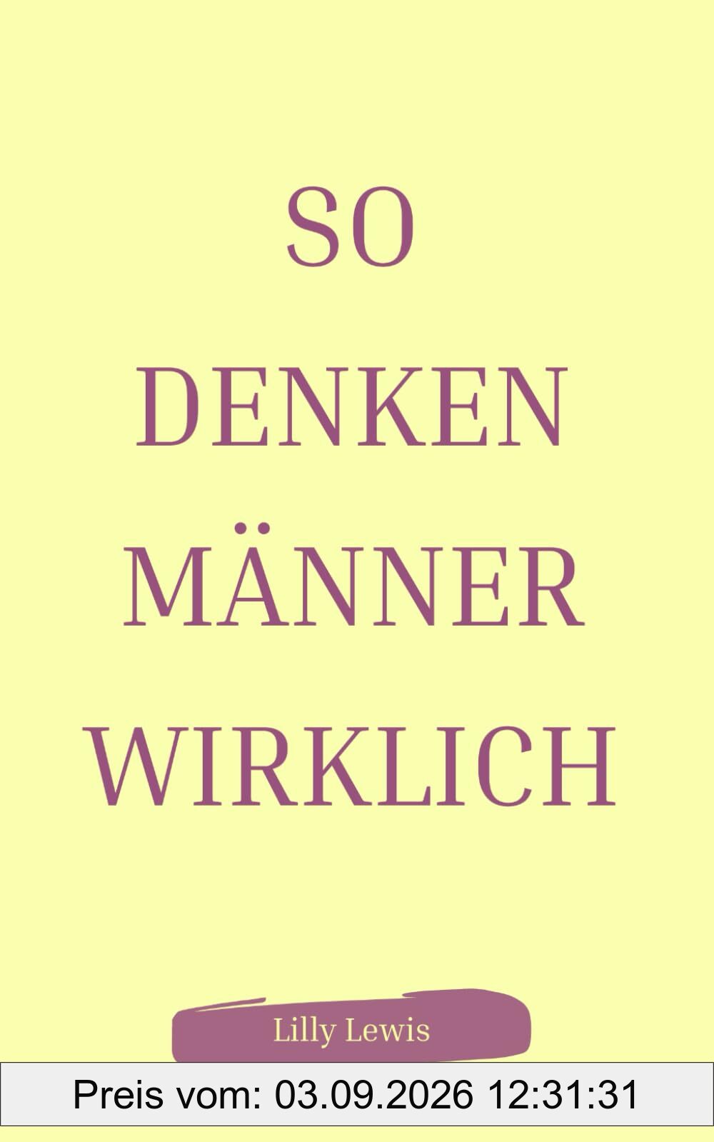 So denken Männer wirklich