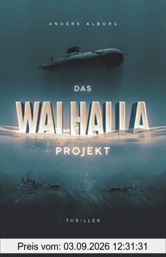 Das Walhalla Projekt: Thriller