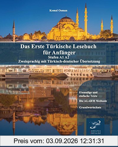 Das Erste Türkische Lesebuch für Anfänger: Stufen A1 A2 Zweisprachig mit Türkisch-deutscher Übersetzung (Gestufte Türkische Lesebücher, Band 1)