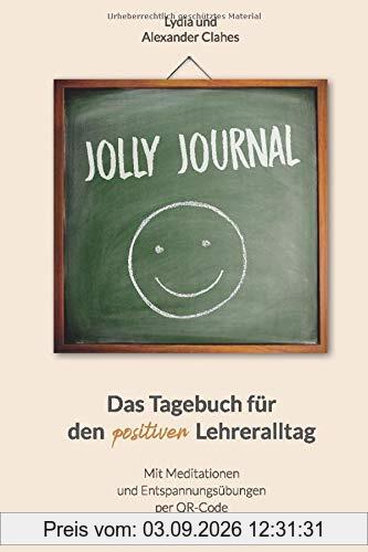 Jolly Journal: Das Tagebuch für den positiven Lehreralltag (Locker Lehrer, Band 2)