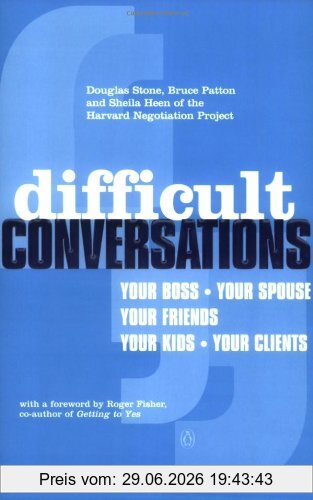 Bruce Patton Difficult Conversations, How To Discuss What Matters Most