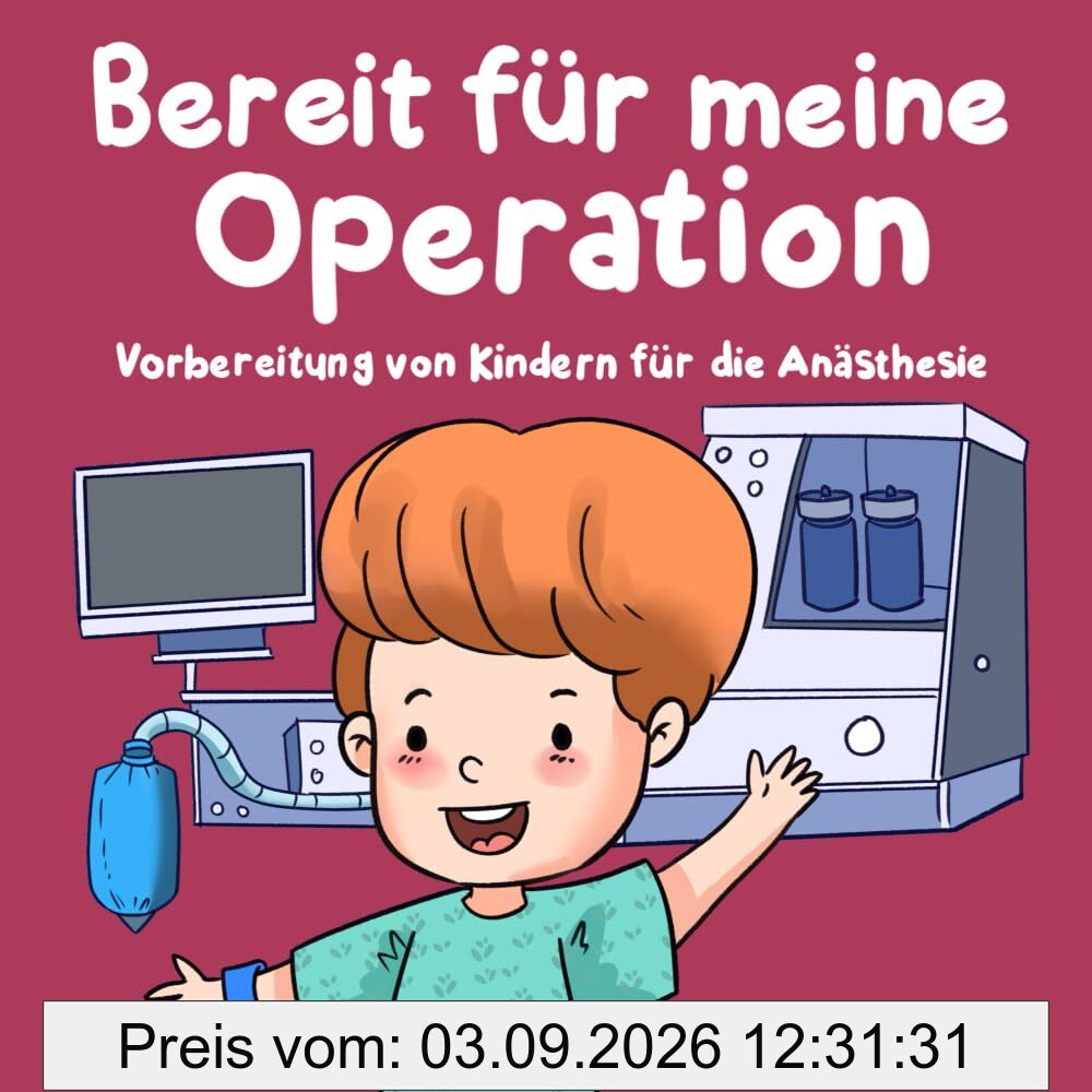 Bereit für meine Operation: Vorbereitung von Kindern für die Anästhesie