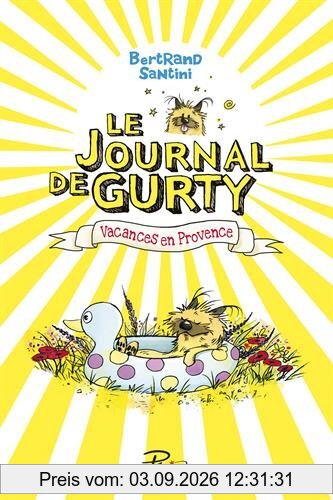 Le journal de Gurty. Vol. 1. Vacances en Provence