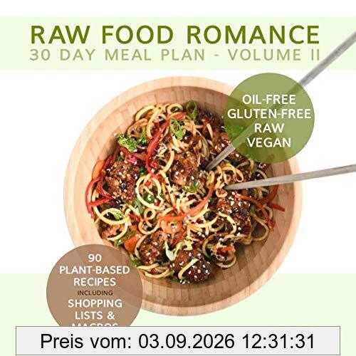 RAW FOOD ROMANCE: 30 DAY MEAL PLAN - VOLUME II