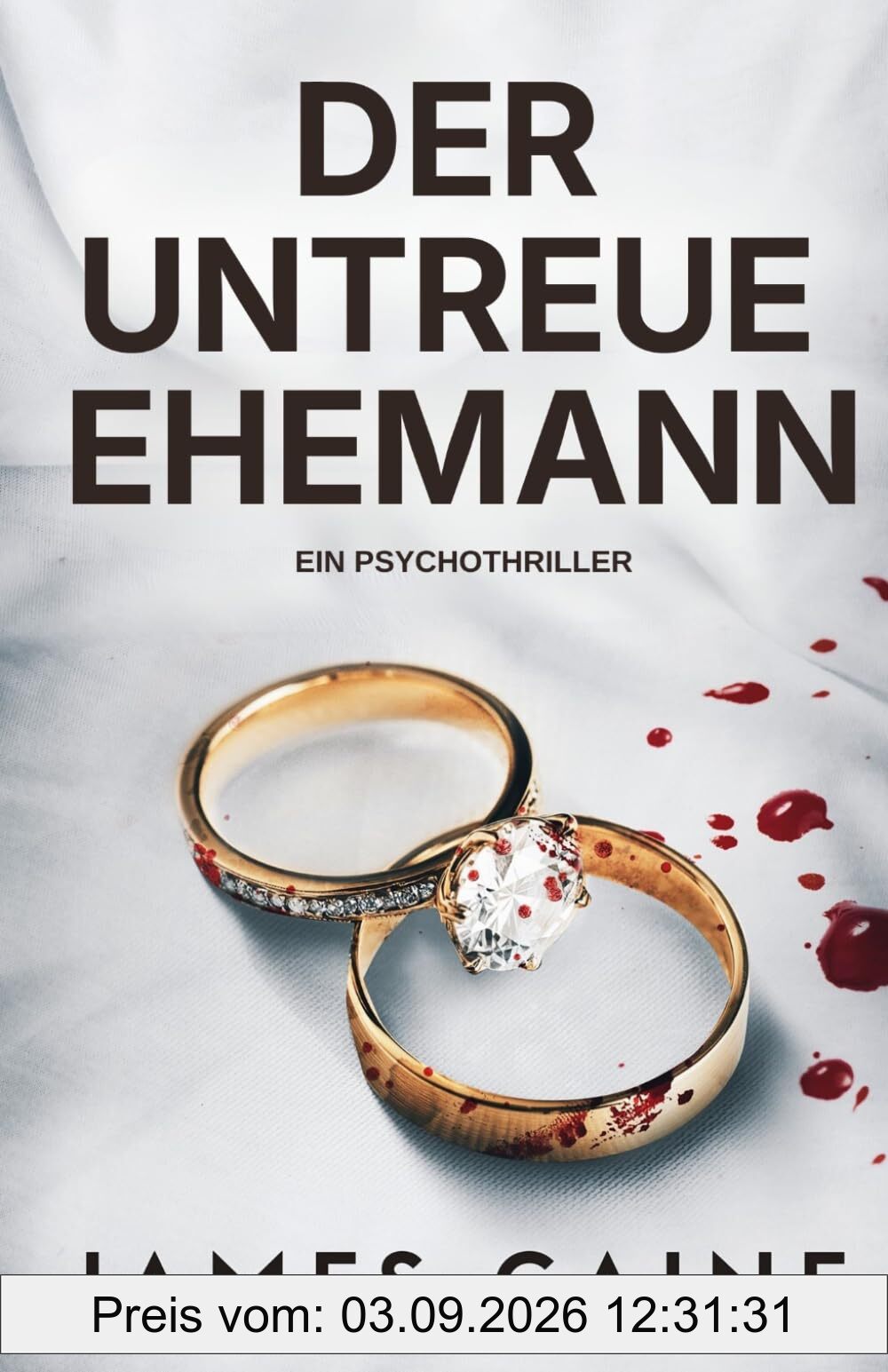 Der Untreue Ehemann: Ein Psychothriller
