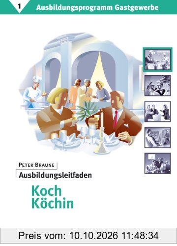 Ausbildungsprogramm Gastgewerbe / Ausbildungsleitfaden Koch/Köchin