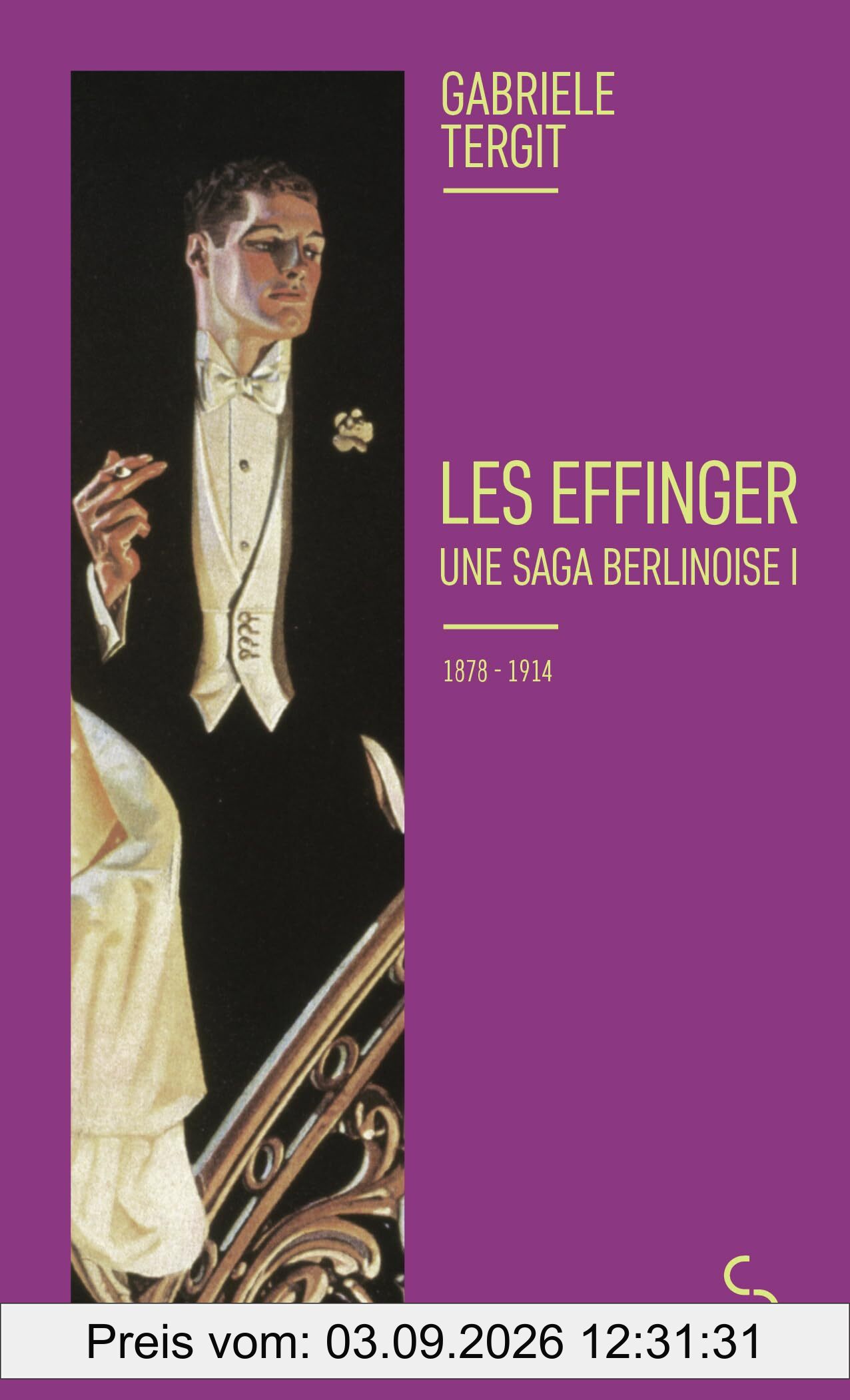 Les Effinger : une saga berlinoise. Vol. 1. 1878-1914
