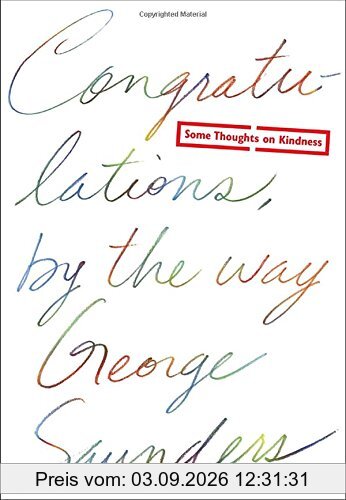 Congratulations, by the way: Some Thoughts on Kindness