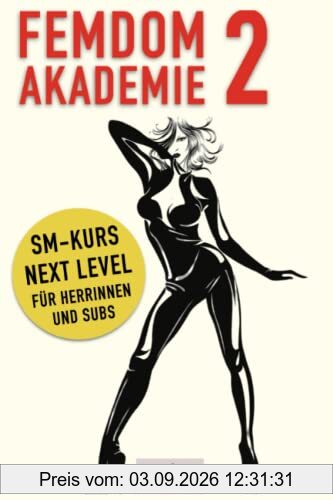 Femdom Akademie 2: SM Kurs Next Level für Herrinnen und Subs