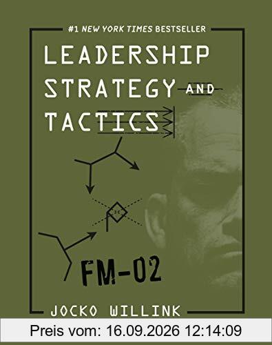 Jocko Willink Leadership Strategy And Tactics, Field Manual