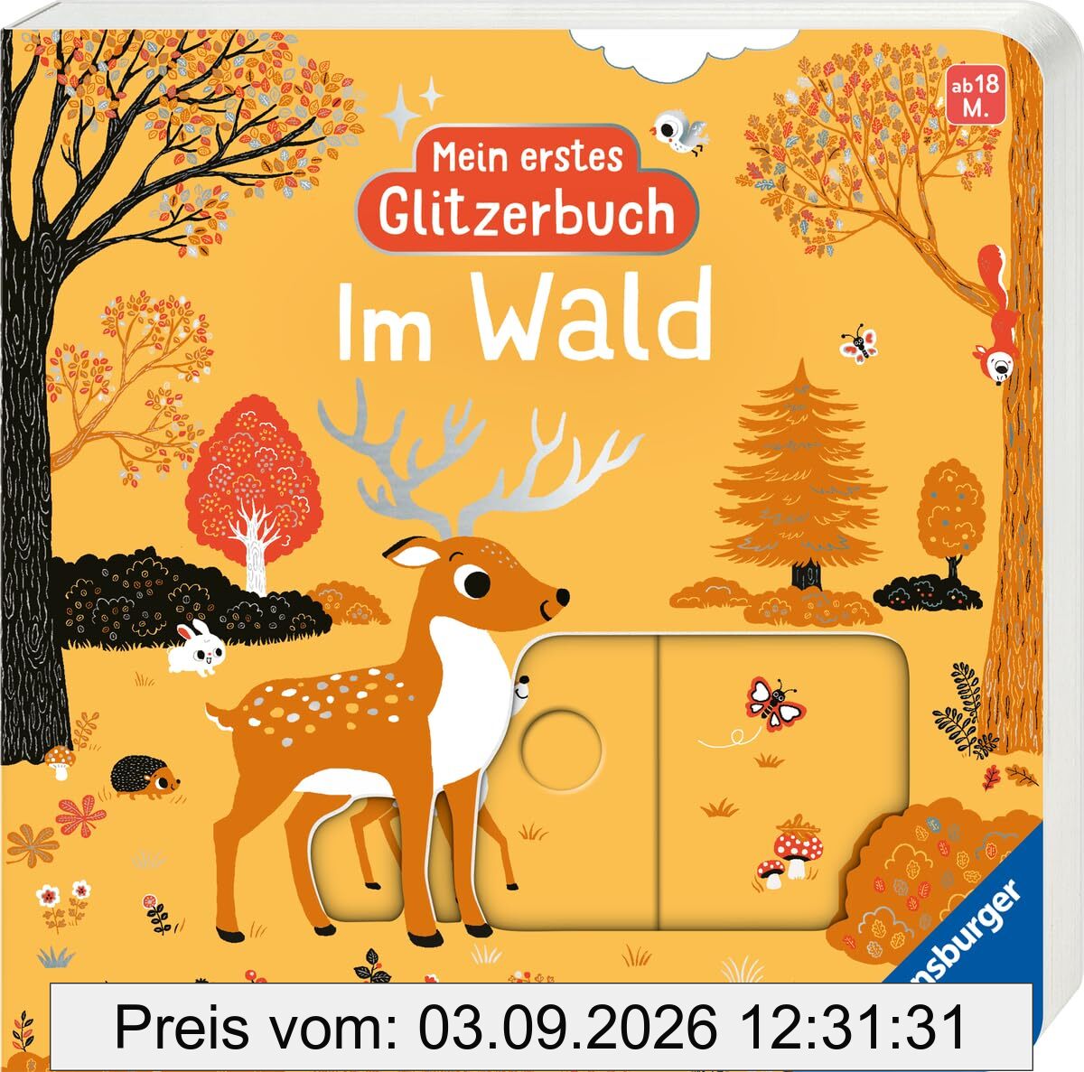 Mein erstes Glitzerbuch: Im Wald - Pappbilderbuch mit Schiebe-Elementen und Silberfolie zum Fühlen - Für Kinder ab 18 Monate