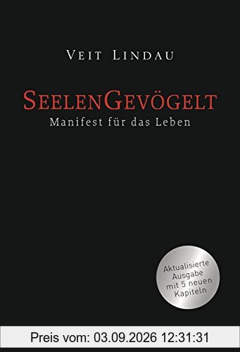 Seelengevögelt: Manifest für das Leben