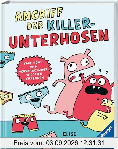 Angriff der Killerunterhosen - Fake News und Verschwörungstheorien erkennen - Medienkompetenz im Comic-Format: Fake News und Verschwörungstheorien erkennen