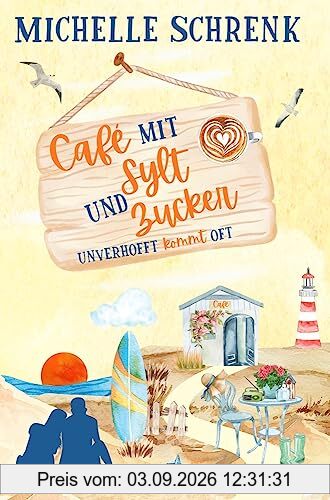 Cafè mit Sylt und Zucker: Unverhofft kommt oft