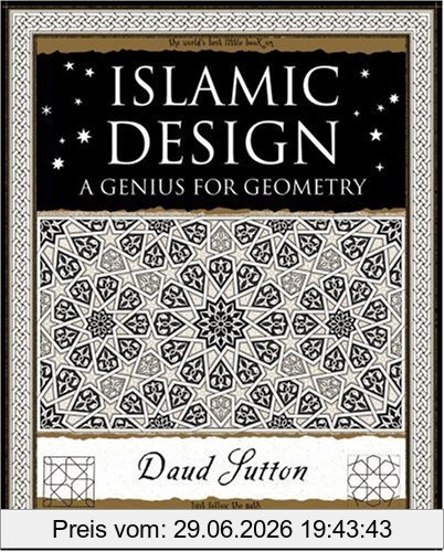David Sutton Islamic Design, A Genius For Geometry