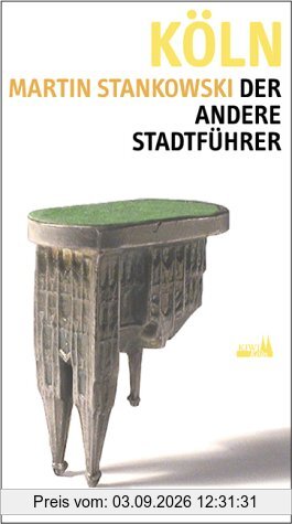 Köln - Der andere Stadtführer
