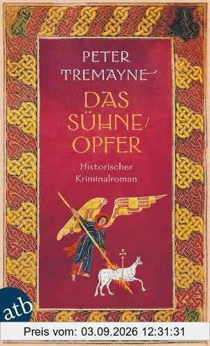 Das Sühneopfer: Historischer Kriminalroman (Schwester Fidelma ermittelt)