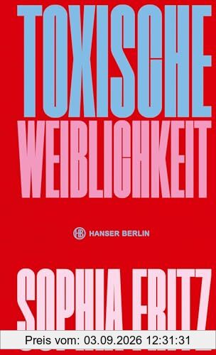 Toxische Weiblichkeit