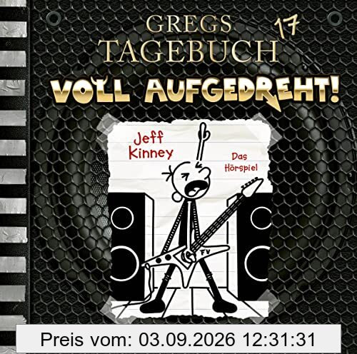 Gregs Tagebuch 17: Voll aufgedreht!. Hörspiel.