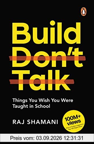 Build, Don't Talk: Things You Wish You Were Taught in School