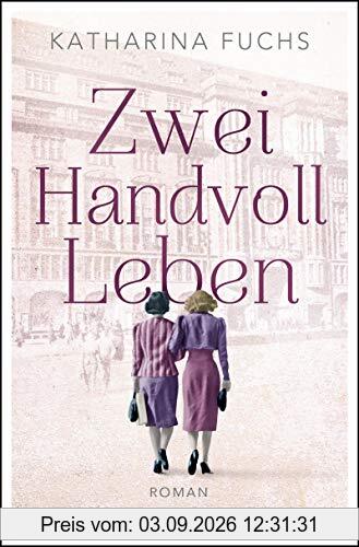 Zwei Handvoll Leben: Roman