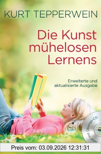 Die Kunst mühelosen Lernens: Erweiterte und aktualisierte Ausgabe