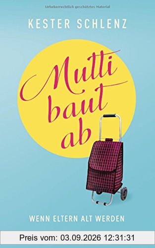 Mutti baut ab: Wenn Eltern alt werden