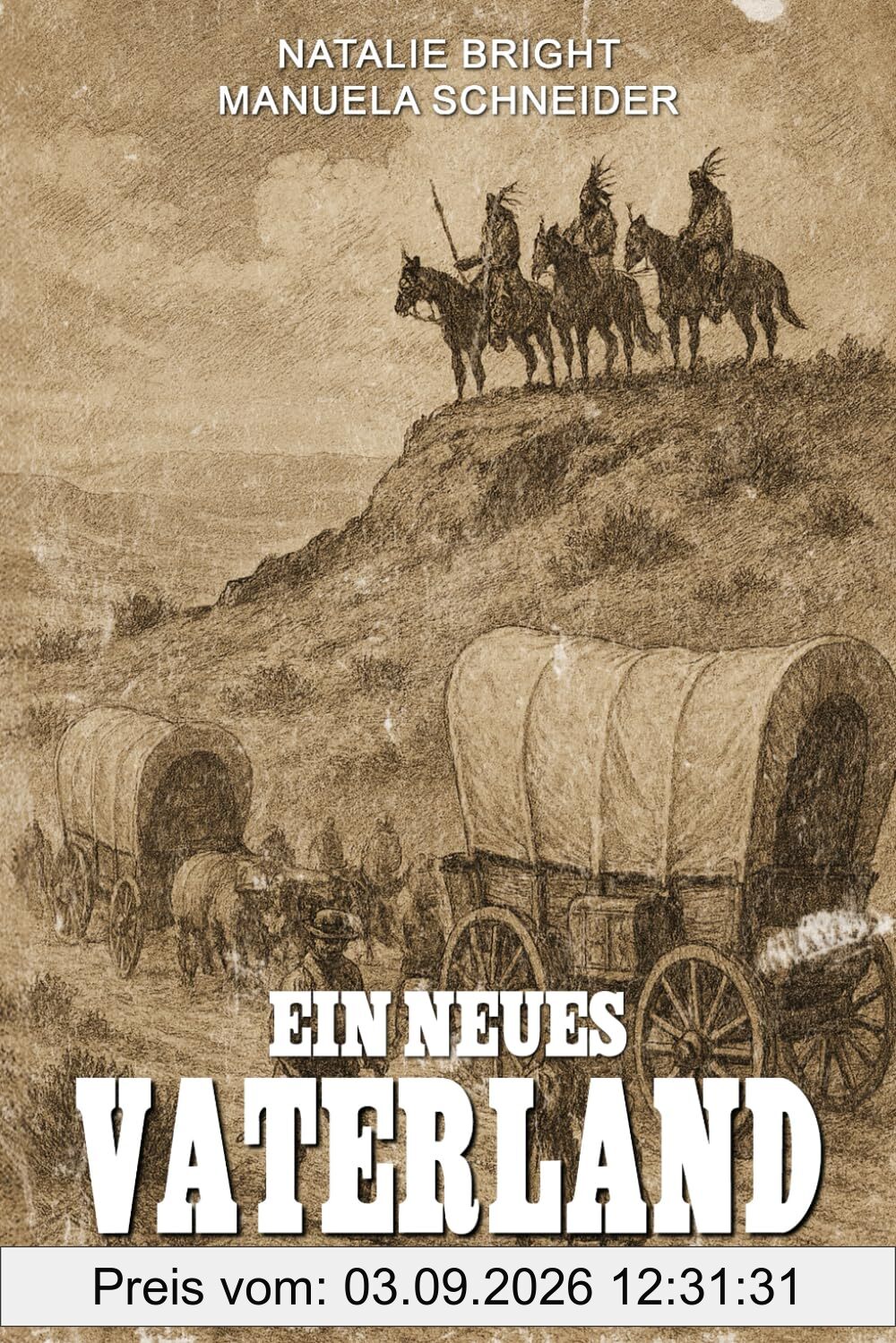 Ein neues Vaterland Buch 1: Deutsche Freiheit unter dem Himmel von Texas