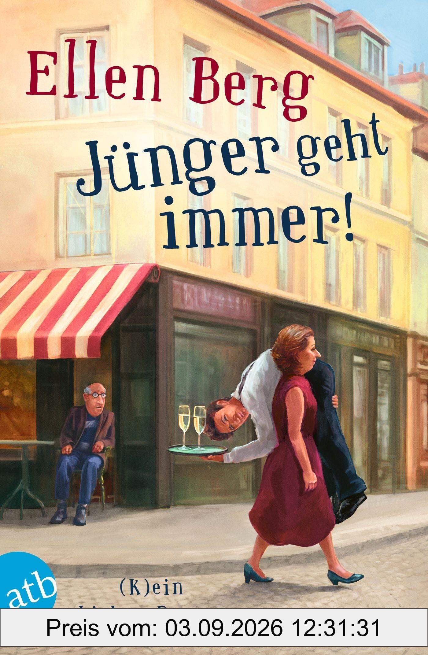 Jünger geht immer!: (K)ein Liebes-Roman
