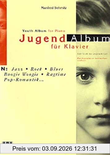 Jugend-Album für Klavier: In Jazz, Rock, Blues, Boogie Woogie, Ragtime, Pop-Romantik. Sehr leicht bis anspruchsvoll